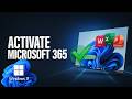 Want to Activate Microsoft 365 on Windows 11? Follow This Step by Step