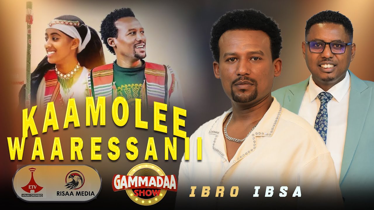 KAAMOLEE WAARESSANII || IBROO IBSAA ON GAMMADAA SHOW || 2025