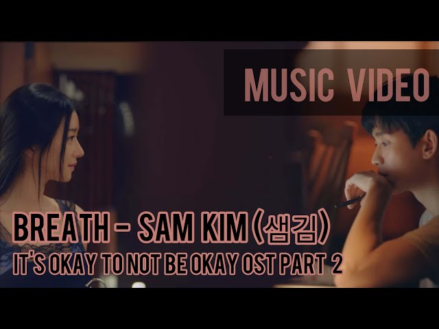 [MV] Sam Kim - Breath (숨) || It's Okay To Not Be Okay Unofficial Music Video class=