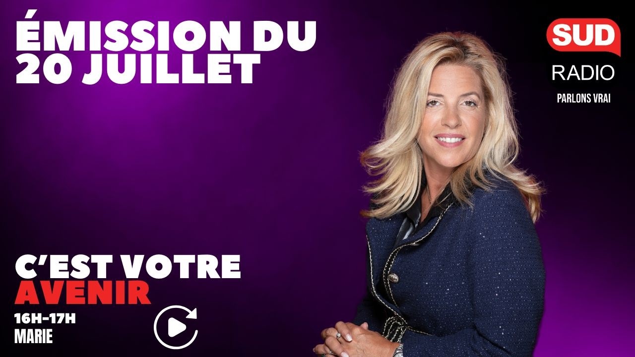 C'est Votre Avenir - Émission du 20 juillet