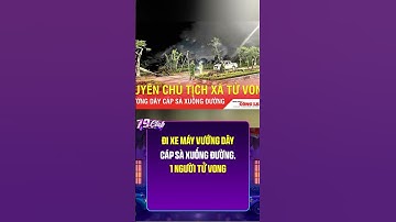 Đi xe máy vướng dây cáp sà xuống đường, 1 người tử vong