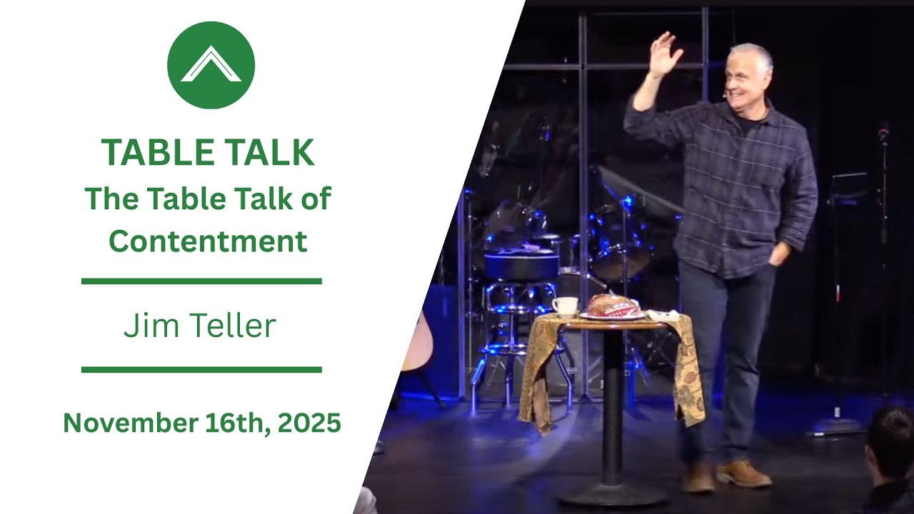 The Table Talk of Contentment | Table Talk | Jim Teller - YouTube