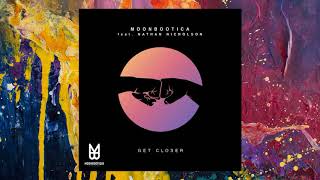Moonbootica feat. Nathan Nicholson — Get Closer (Original Mix)