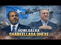 Howlgalka Shabeelada Dhexe Hamiga Iyo Rajada Turkiga Iyo Soomaaliya Hardaamada AS Iyo Dowladaha 