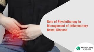 WhiteCoats | Clinical Insights | Role of Physiotherapy in Management of Inflammatory Bowel Disease