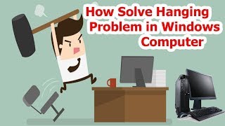 How To Solve Hanging Problem In Computer And Speed Up Computer And Laptop Performance