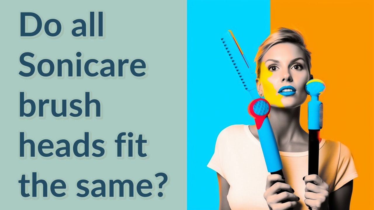 Do all Sonicare brush heads fit the same? YouTube