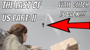The Last of Us Part 2 - Wall Glitch is Back