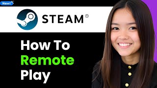 How To Remote Play on Steam 2026 (Step By Step)