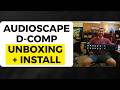 AudioScape D-Comp UNBOXING AND INSTALL