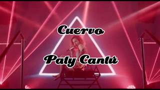 Cuervo - Paty Cantú (LETRA)