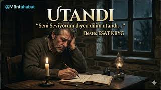 Utandi - (Duygusal Bir Eser) - Esat Kryg Üntahabat