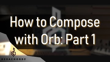How to Compose in Orb: Part 1 | Tutorial