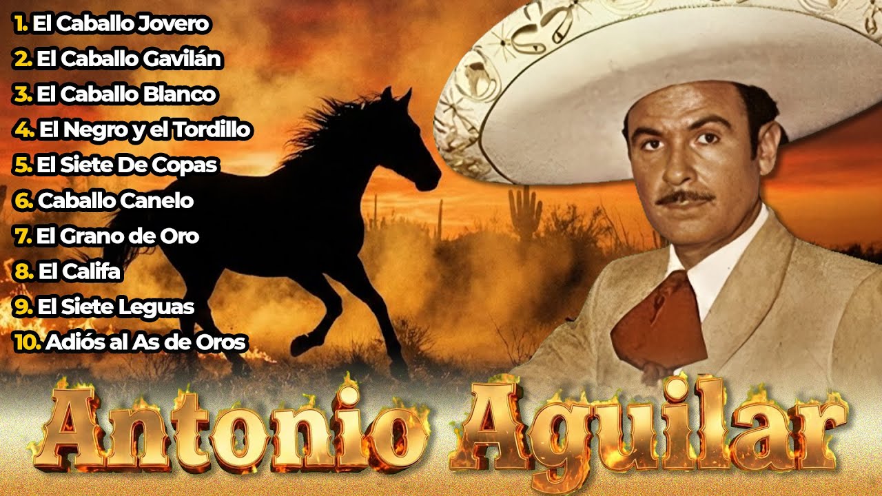 1 hora de Antonio Aguilar - Corridos de Caballos de Oro Para Pistear y Recordar