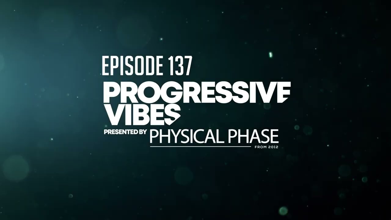 Physical Phase pres  Progressive Vibes 137 (Special EOY 2024)