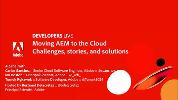 Adobe Developers Live | Moving Adobe Experience Manager to the Cloud: Challenges, Stories, Solutions