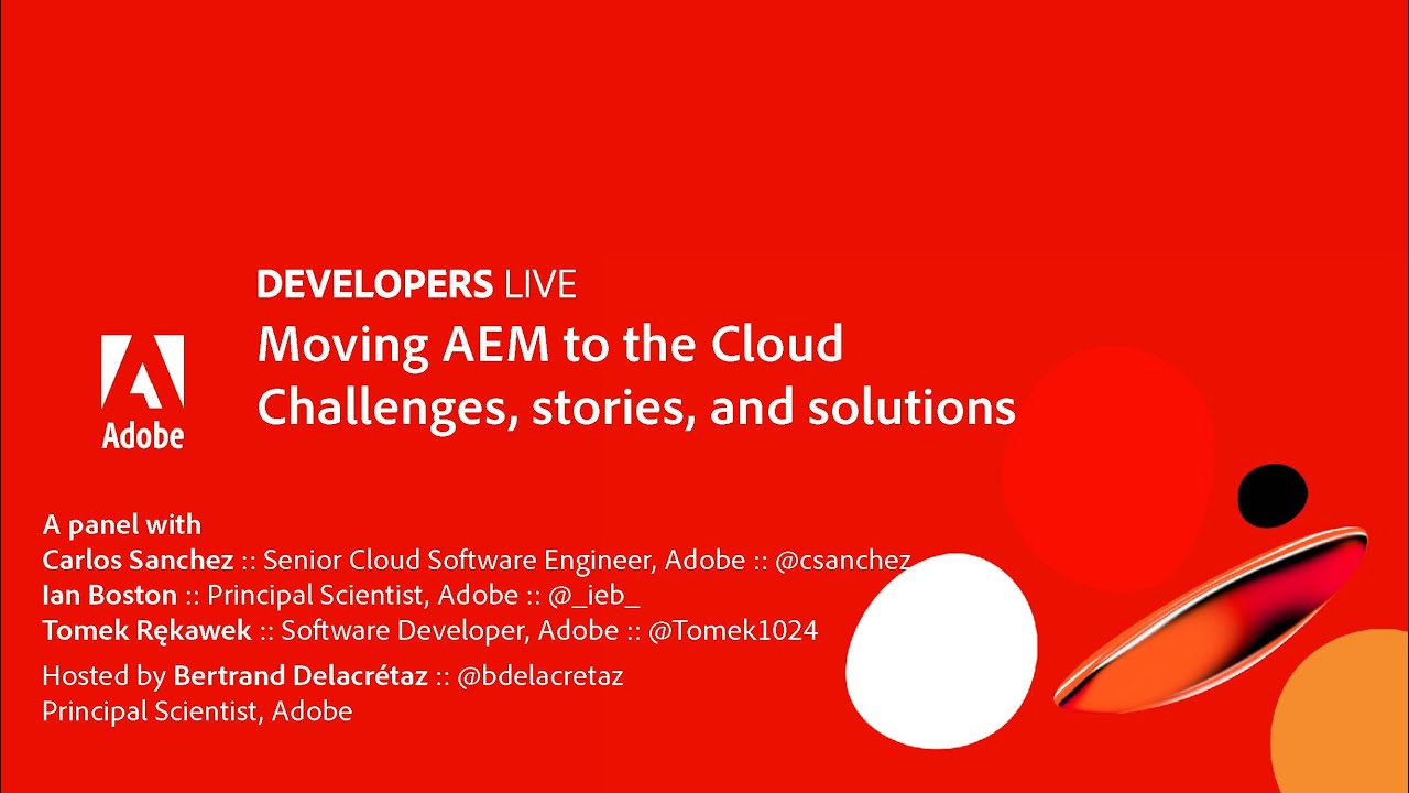 Adobe Developers Live | Moving Adobe Experience Manager to the Cloud ...