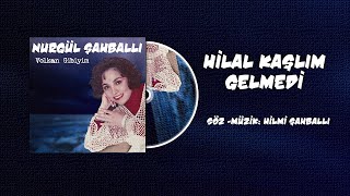 Nurgül Şahballı | Hilal Kaşlım Gelmedi [©1992 ] Resimi