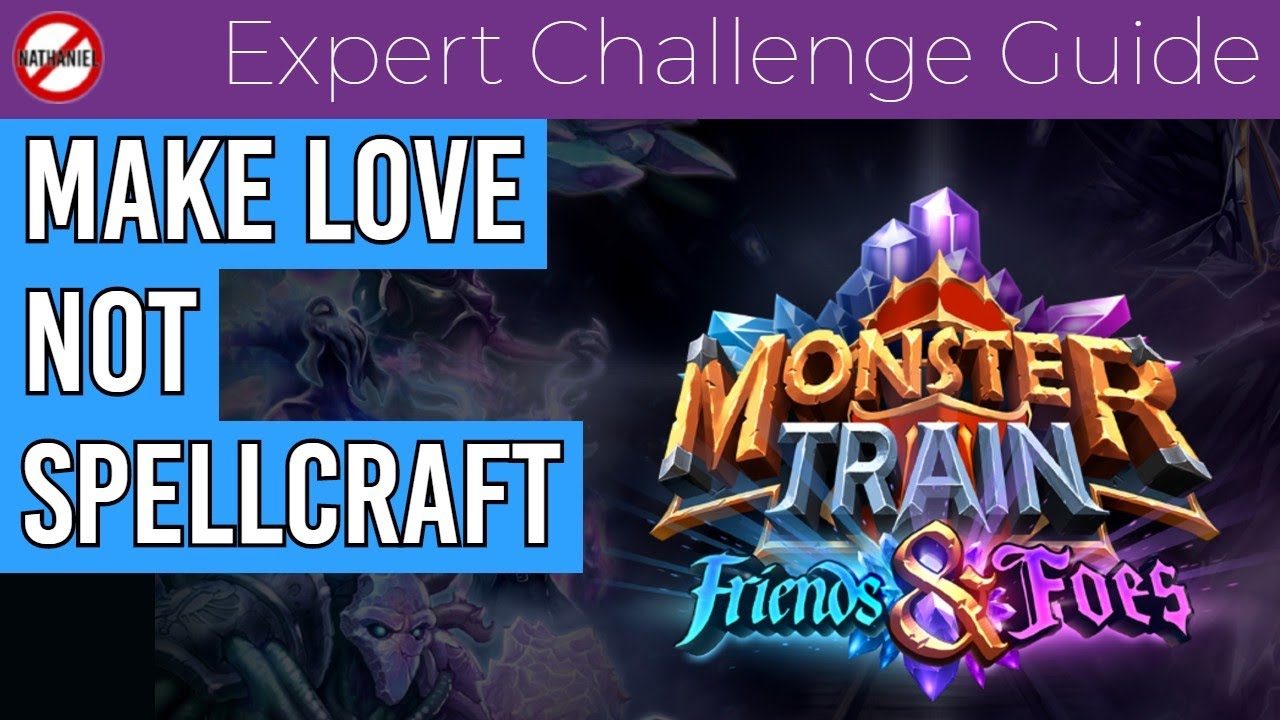 Make Love Not Spellcraft   Monster Train Spellcraft Expert Challenge Guide