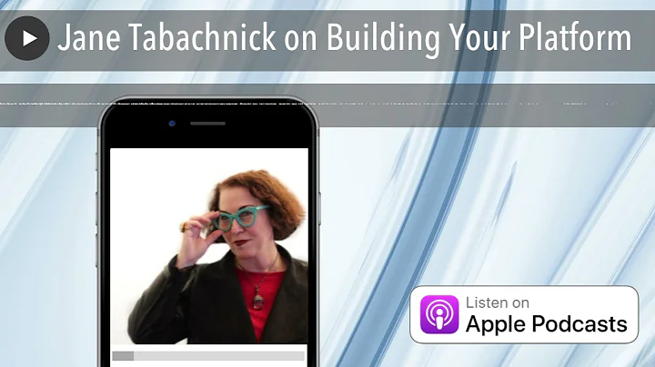 Jane Tabachnick on Building Your Platform
