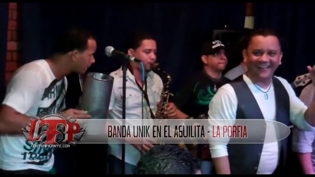 Banda Unik En El Aguilita - La Porfia (LTP)