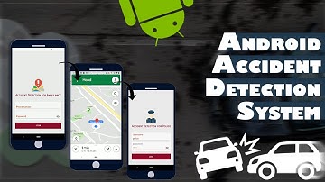 Accident Detection Android App | Vehicle Accident Emergency App