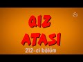 Qız Atası - İstanbullu Gəlin (212-ci bölüm)