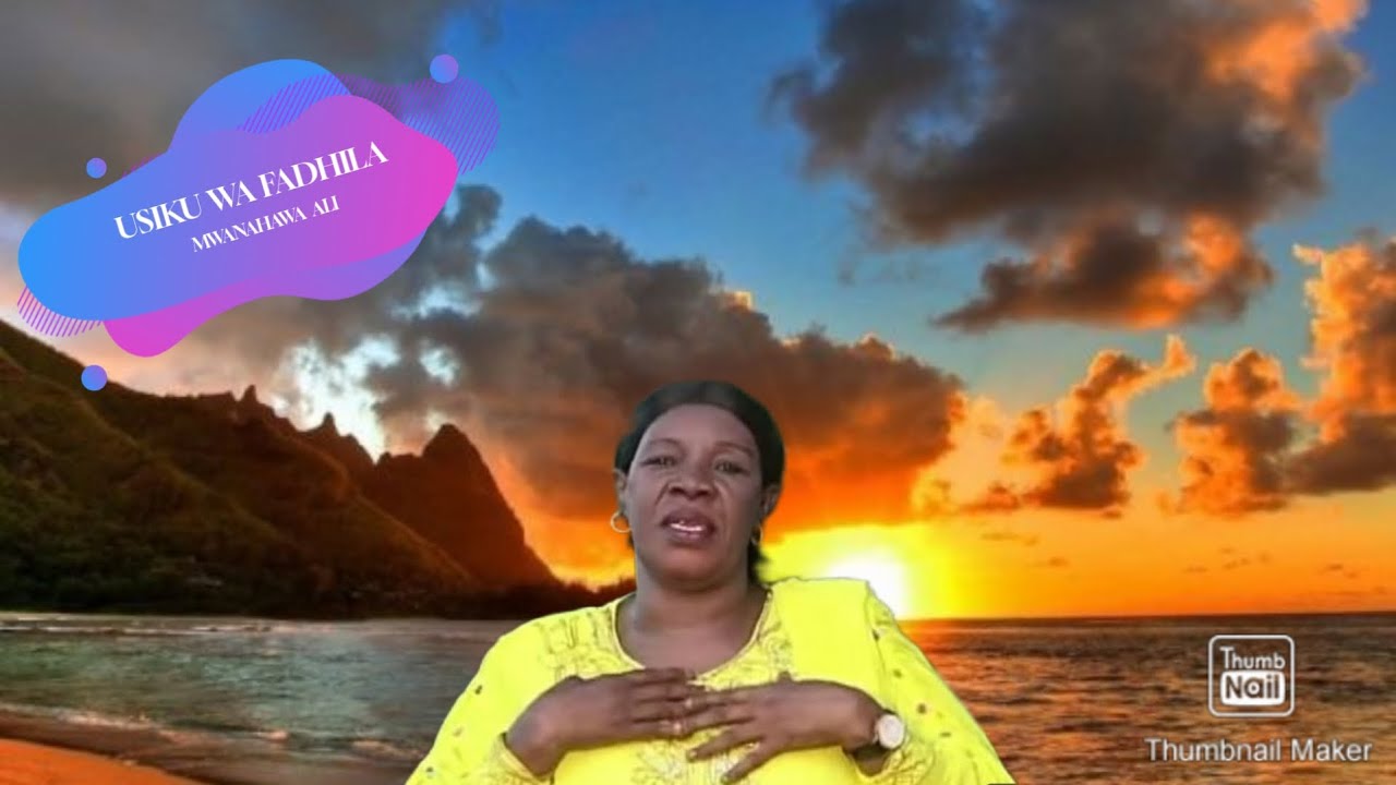 USIKU WA FADHILA @sweetmenthol