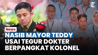 NASIB MAYOR TEDDY usai Viral gegara Tegur Dokter Berpangkat Kolonel, Kemhan Beri Jawaban