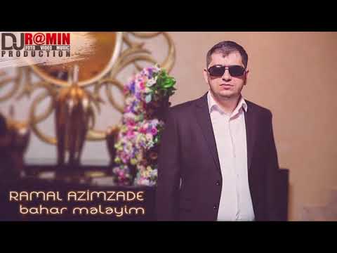 Ramal Azimzade | Bahar meleyim |ᴴᴰ Dj R@min Production