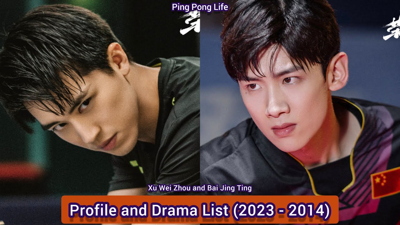 Xu Wei Zhou and Bai Jing Ting (Ping Pong Life) | Profile and Drama List ...