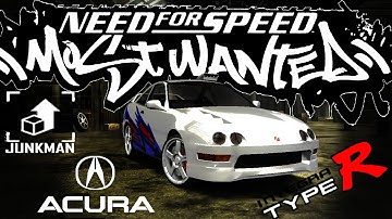 Acura Integra Type R | Customization Junkman | Need For Speed Most Wanted 2005 | SHOHAN | 2160p