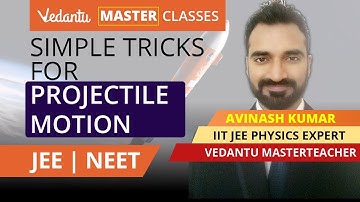 Crack Projectile Motion Questions with these simple tricks | JEE NEET Physics | Vedantu Master Class