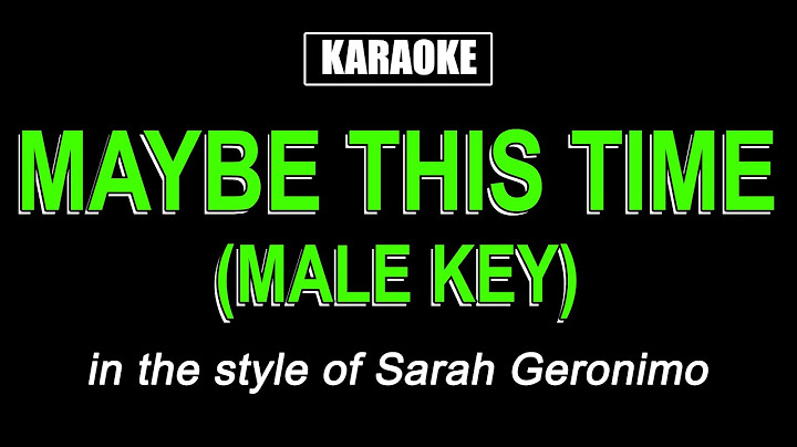 Maybe This Time (Male Key) - Sarah Geronimo (HQ Karaoke)