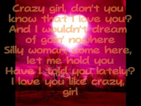 Crazy Girl lyrics by Eli Young Band.