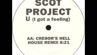 Scot Project - U (I Got A Feeling) (Cre8ors Hell House Remix)