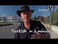 Turkish in 2 minutes  lesson 17