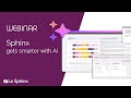 Webinar Sphinx gets smarter with AI