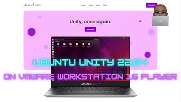 Install Ubuntu Unity 22.04 on VMWare Workstation 16 Player