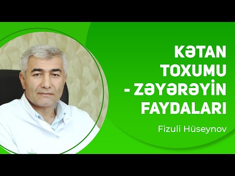 Kətan toxumu (zəyərək) faydaları | Fizuli Hüseynov