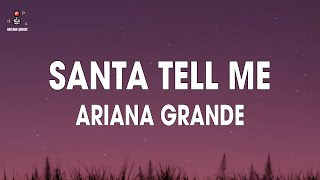 Ariana Grande – Santa Tell Me (Lyrics)