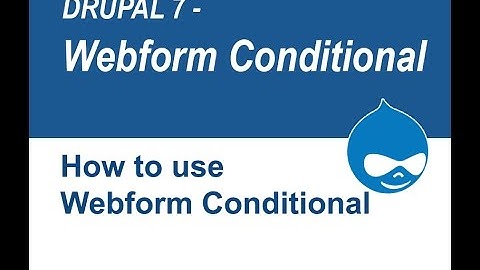 Drupal Webform Conditionals