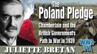 The Poland Pledge - Chamberlain And The British Government's Path To War In 1939