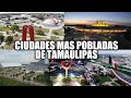 Las Ciudades Más Pobladas de Tamaulipas 2023