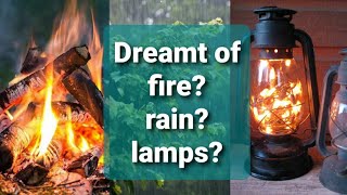 Meaning of dreams | Dream interpretations in islam | dreams of fire, rain, lamp...