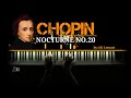 CHOPIN NOCTURNE NO 20 In C SHARP Minor شوبان ذكريات الماضي 