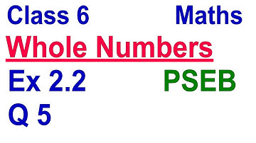 Q 5 | Ex 2.2 | Class 6 | Whole Numbers | Chapter 2 | PSEB | Maths