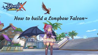 How to build a Longbow Falcon │Falcon Sniper│Valkyrie-Nemesis《Ragnarok X: Next Generation》