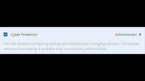 How to Create Additional/Backup Administrator User For Acronis Cyber Protection