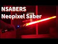 NSABERS Neopixel Lightsaber Review